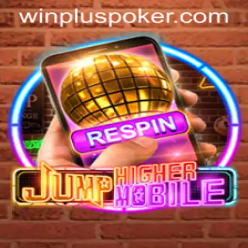 Unveiling JumpHigherMobile: The Ultimate Mobile Gaming Experience with WinPlus