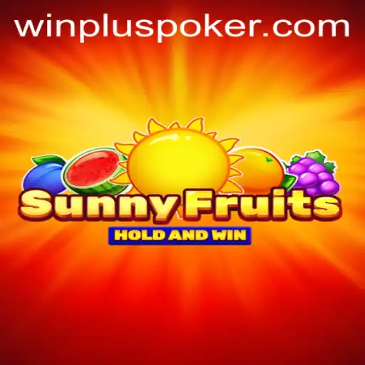 Exploring SunnyFruits: A Vibrant Adventure with WinPlus